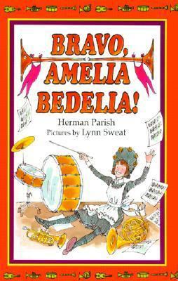 Bravo, Amelia Bedelia! 061317657X Book Cover