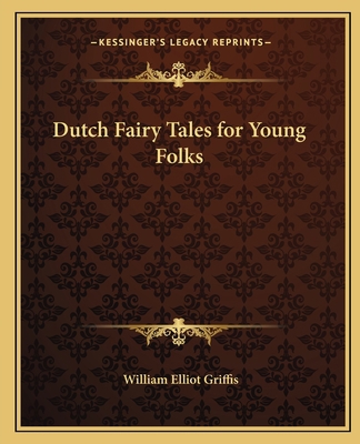 Dutch Fairy Tales for Young Folks 1162593229 Book Cover