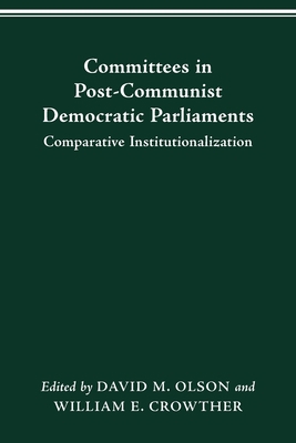 Committees in Post-Communist Democratic Parliam... 0814257437 Book Cover