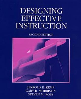 Designing Effective Instruction, 2nd Edition 0471365157 Book Cover
