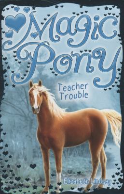 Teacher Trouble (Magic Pony) 1407109111 Book Cover