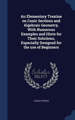 An Elementary Treatise on Conic Sections and Al... 1298904692 Book Cover