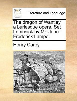 The Dragon of Wantley, a Burlesque Opera. Set t... 1170819079 Book Cover