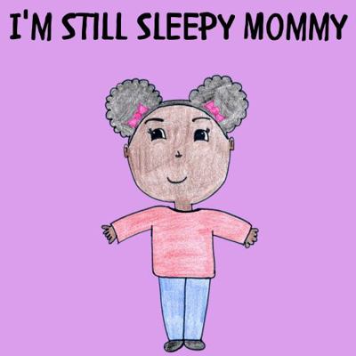 Paperback I'm Still Sleepy Mommy Book