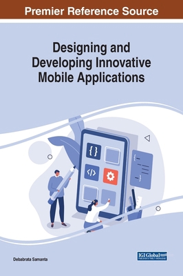 Designing and Developing Innovative Mobile Appl... 1668485826 Book Cover