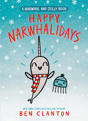 Happy Narwhalidays (a Narwhal and Jelly Book #5) 0735262527 Book Cover