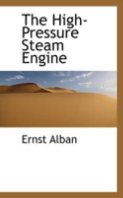 The High-Pressure Steam Engine 0559357923 Book Cover
