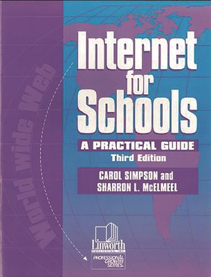 Internet for Schools: A Practical Guide 0938865986 Book Cover