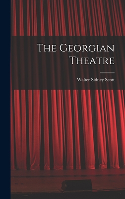 The Georgian Theatre 1014028418 Book Cover