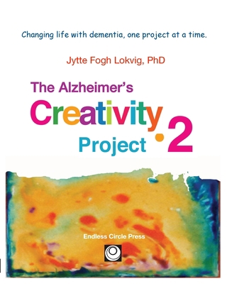 Alzheimer's Creativity Project-2: Your go-to re... 1649216602 Book Cover