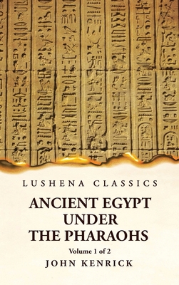 Ancient Egypt Under the Pharaohs Volume 1 of 2 1639236570 Book Cover