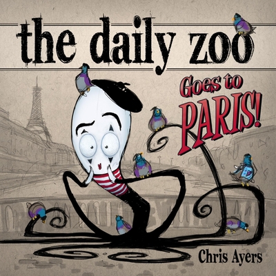 The Daily Zoo Goes to Paris 1933492791 Book Cover