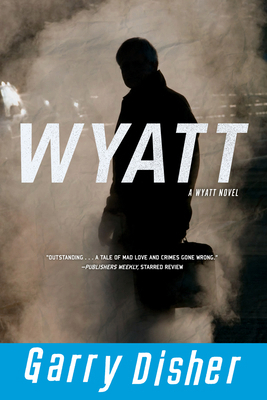 Wyatt (A Wyatt Novel) 1616951613 Book Cover