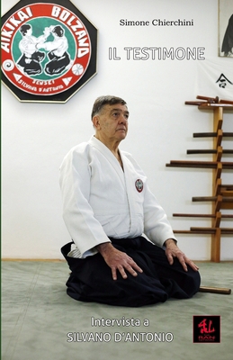 Il Testimone: Intervista a Silvano D'Antonio [Italian] B0CYPF72GL Book Cover