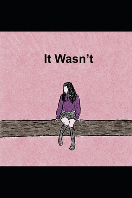 It Wasn't B0GXB7HR5N Book Cover