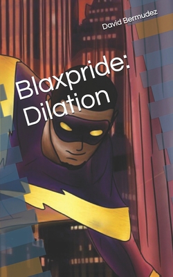 Blaxpride: Dilation 1709218479 Book Cover