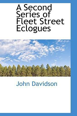 A Second Series of Fleet Street Eclogues 0559684614 Book Cover