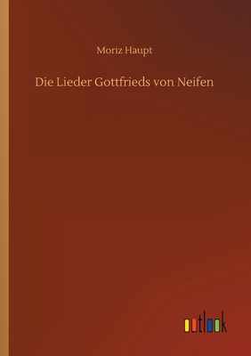 Die Lieder Gottfrieds von Neifen [German] 3752338350 Book Cover