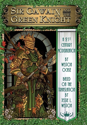 Sir Gawain and the Green Knight: A 21st Century... 1949491447 Book Cover