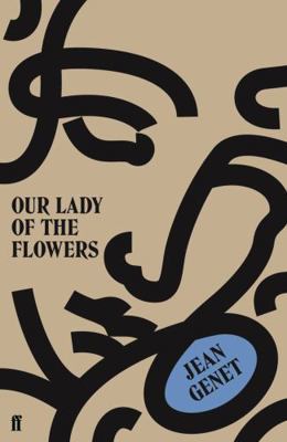 Our Lady Of The Flowers            Book Cover