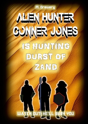 Alien Hunter Conner Jones - Durst of Zand 1291840605 Book Cover