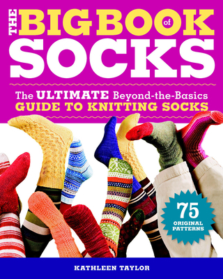 The Big Book of Socks: The Ultimate Beyond-The-... 1600850855 Book Cover