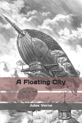 A Floating City 1697411924 Book Cover