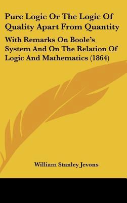 Pure Logic or the Logic of Quality Apart from Q... 1161945180 Book Cover