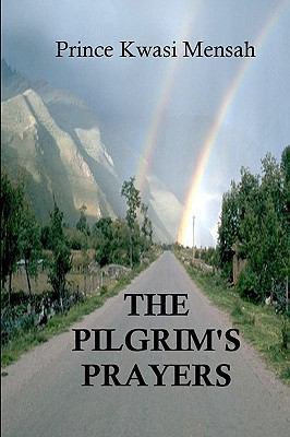 The Pilgrim's Prayers 1449963609 Book Cover