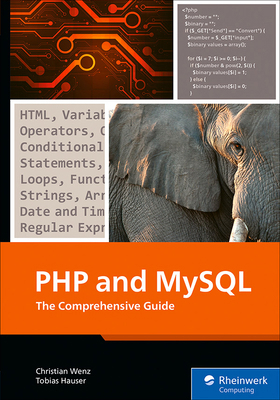 PHP and MySQL: The Comprehensive Guide 1493226673 Book Cover