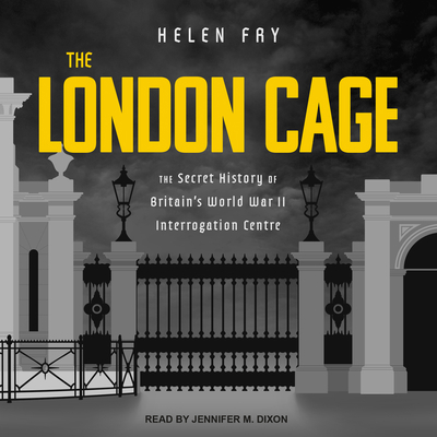 The London Cage: The Secret History of Britain'... 1541418999 Book Cover