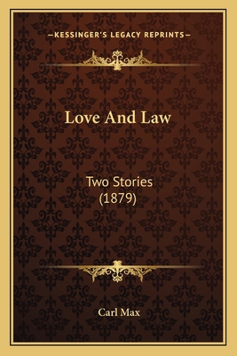 Love And Law: Two Stories (1879) 116553374X Book Cover