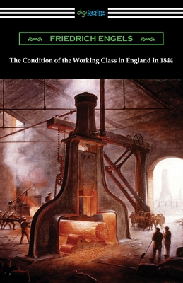 The Condition of the Working Class in England i... 1420978411 Book Cover