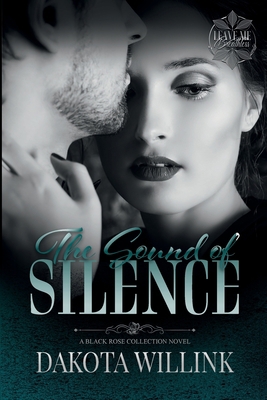 The Sound of Silence (Leave Me Breathless) 099716039X Book Cover