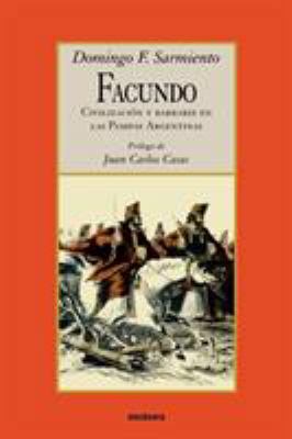 Facundo - Civilizacion y Barbarie [Spanish] B006Z1DH80 Book Cover