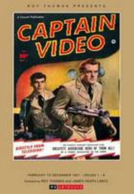 Captain Video Collected Works: #1: Roy Thomas P... 1848635540 Book Cover