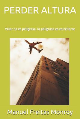 Perder Altura [Spanish] 1719997128 Book Cover