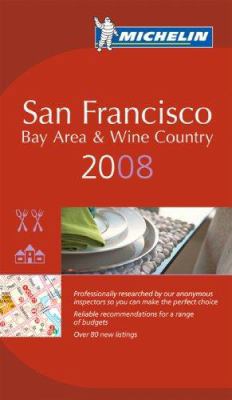 Michelin Red Guide 2008 San Francisco Bay Area ... 2067129856 Book Cover