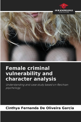 Female criminal vulnerability and character ana... 6209135315 Book Cover