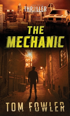 The Mechanic: A John Tyler Thriller 195360322X Book Cover