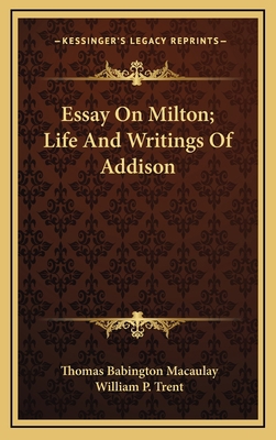 Essay on Milton; Life and Writings of Addison 1163530468 Book Cover