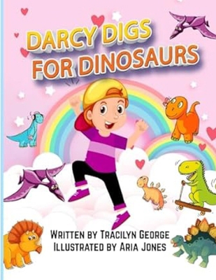 Darcy Digs for Dinosaurs 1779480792 Book Cover