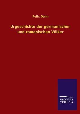 Urgeschichte Der Germanischen Und Romanischen V... [German] 3846032131 Book Cover
