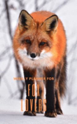 Weekly Planner for Fox Lovers: Handy 5 x 8 weekly planner for 2020. Notebook with to do list and space to add priorities. Idea Gift for family and friends.