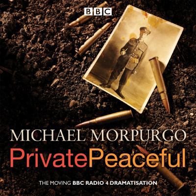 Private Peaceful: A BBC Radio Drama 191028114X Book Cover