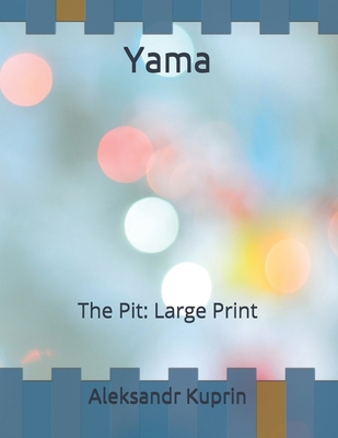 Yama: The Pit: Large Print B086PVQYS9 Book Cover