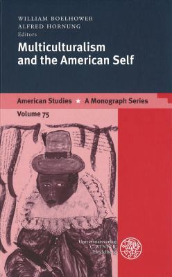 Multiculturalism and the American Self 382530566X Book Cover