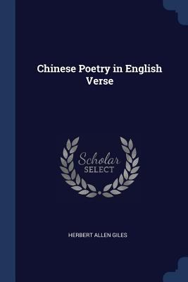 Chinese Poetry in English Verse 1376818868 Book Cover