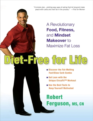 Diet-Free for Life: A Revolutionary Food, Fitne... 0399537260 Book Cover