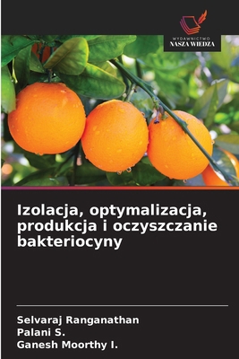 Izolacja, optymalizacja, produkcja i oczyszczan... [Polish] 6209247466 Book Cover